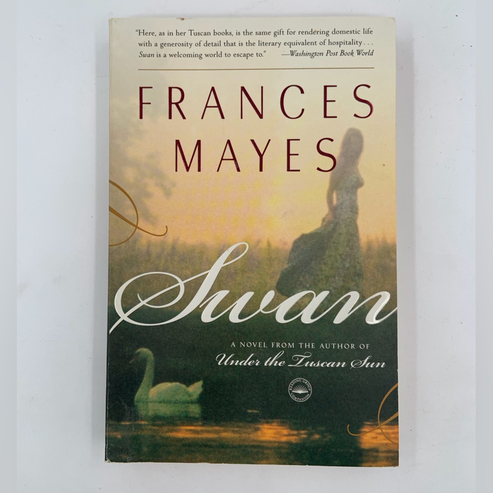 🌹New Listing🌹Swan - book by Frances Mayes (Author of Under The Tuscan Sun)